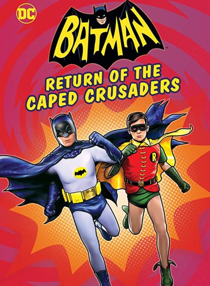 «بازگشت بتمن .مردی با شنل سرخ» Batman: Return of the Caped Crusaders