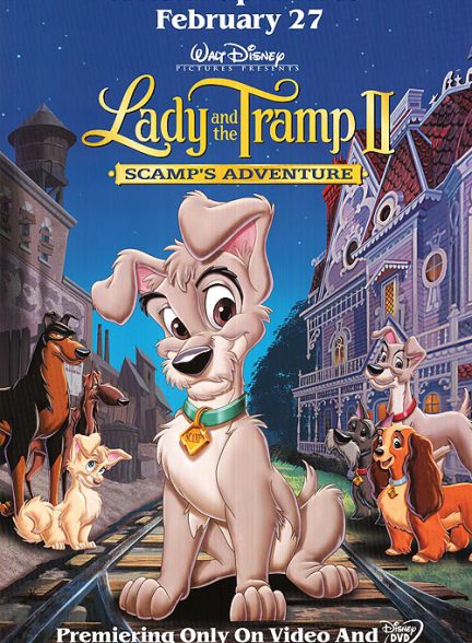 «داستان ولگرد ۲ » Lady and the Tramp 2: Scamp’s Adventure